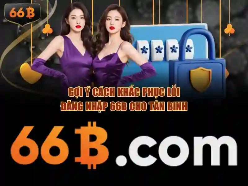 66b - Trải nghiệm người dùng và phản hồi cộng đồng